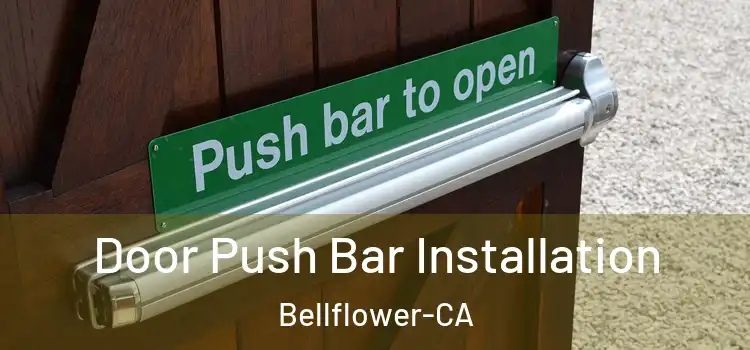  Door Push Bar Installation Bellflower-CA
