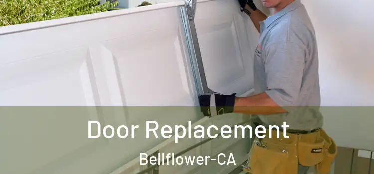  Door Replacement Bellflower-CA
