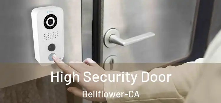 High Security Door Bellflower-CA